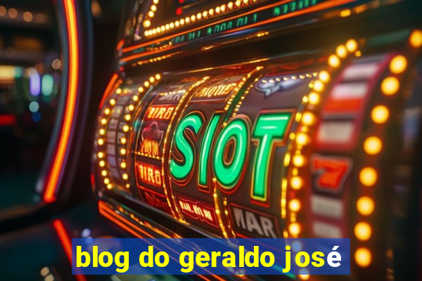 blog do geraldo josé